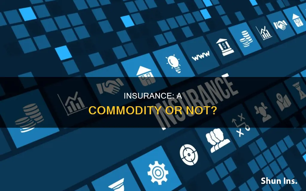 is insurance considered a commodity