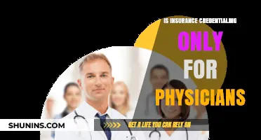 Insurance Credentialing: Beyond Physicians, Who Else Needs It?