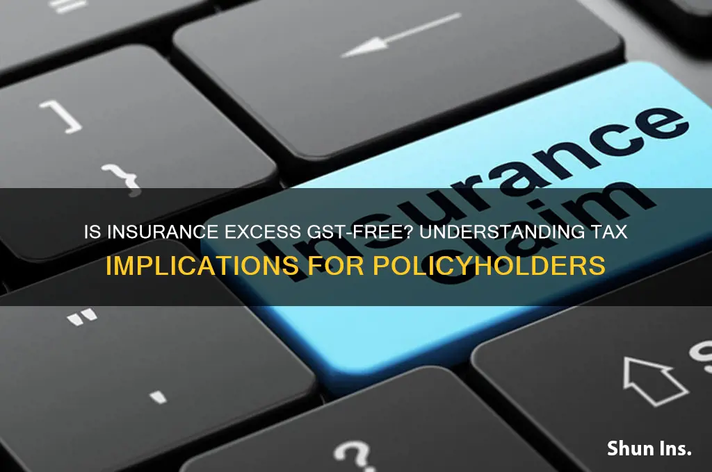 is insurance excess gst free