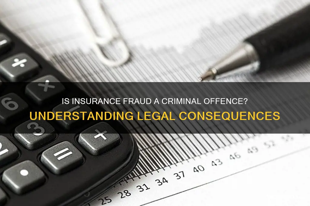 is insurance fraud a criminal offence