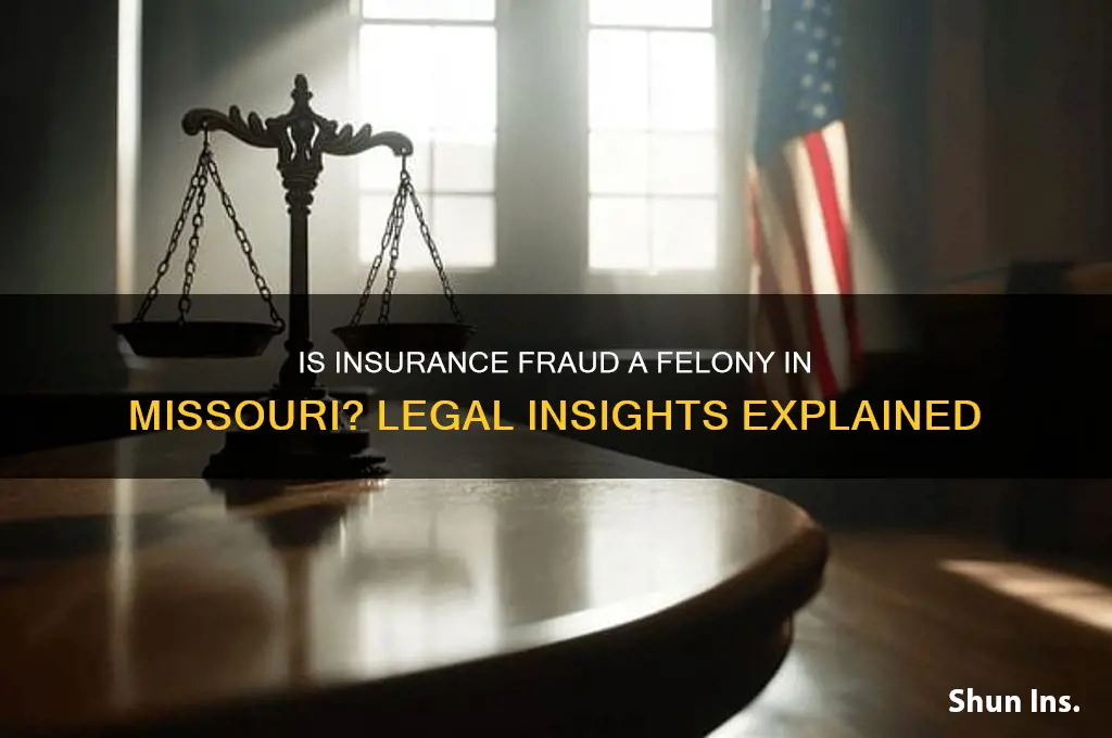 is insurance fraud a felony in missouri