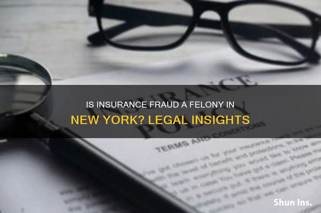 is insurance fraud a felony in new york