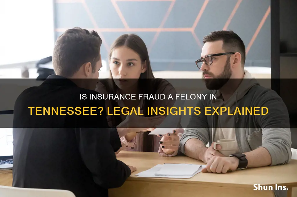 is insurance fraud a felony in tennessee