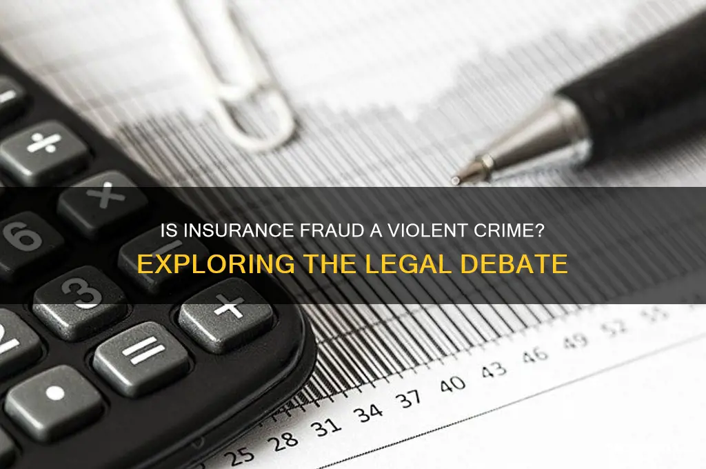 is insurance fraud violent