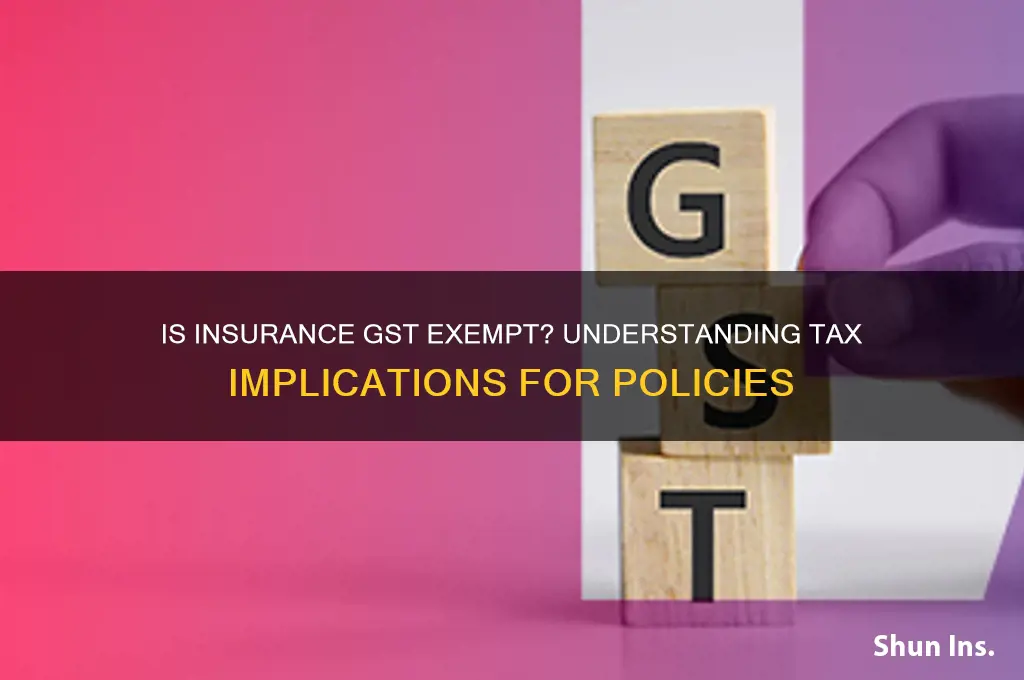 is insurance gst exempt