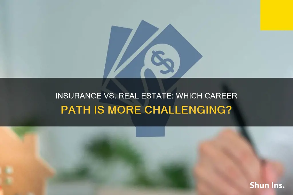 is insurance harder than real estate