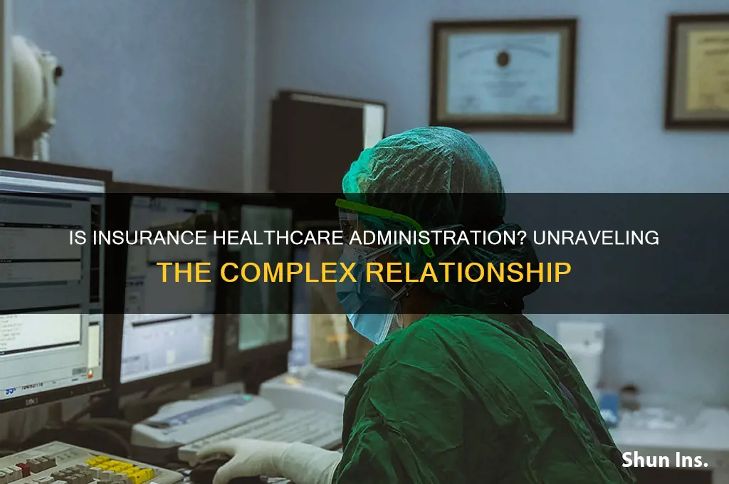 is insurance healthcare administration