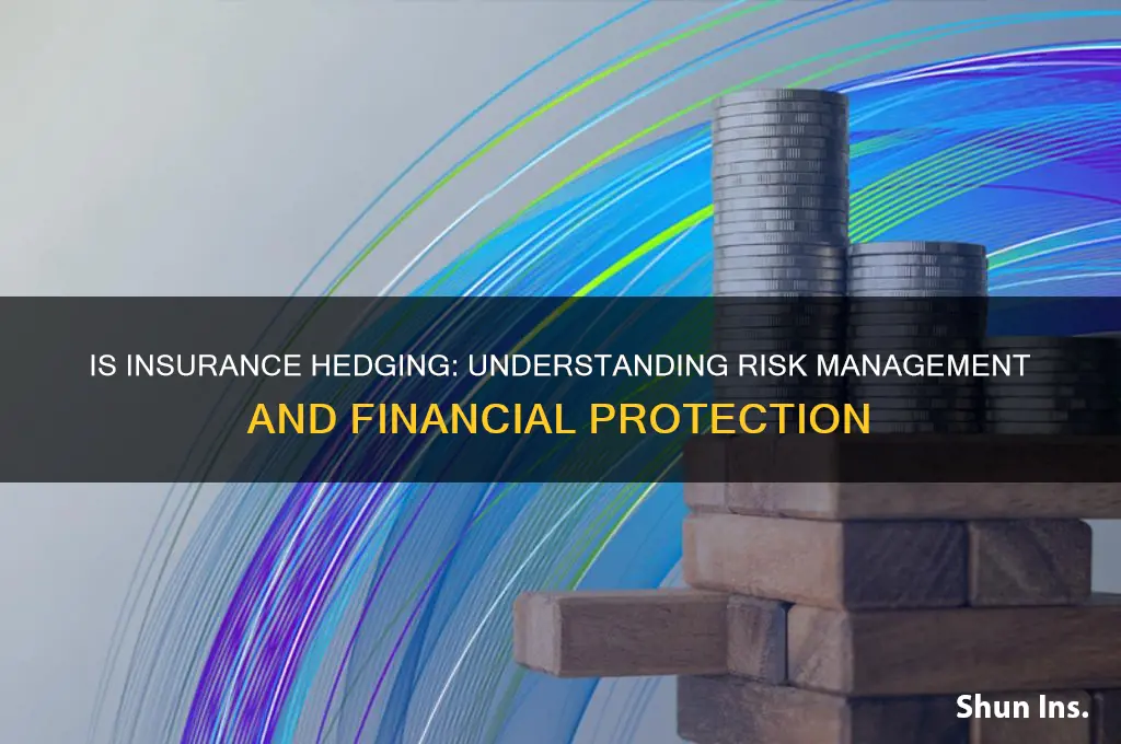 is insurance hedging