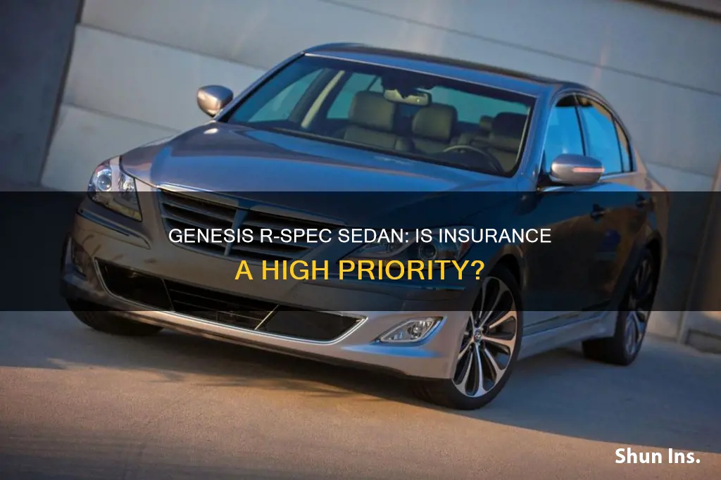 is insurance high on the genesis r-spec sedan