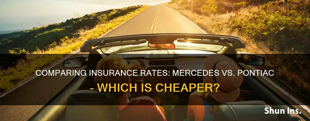 is insurance higher on mercedes or poniatc