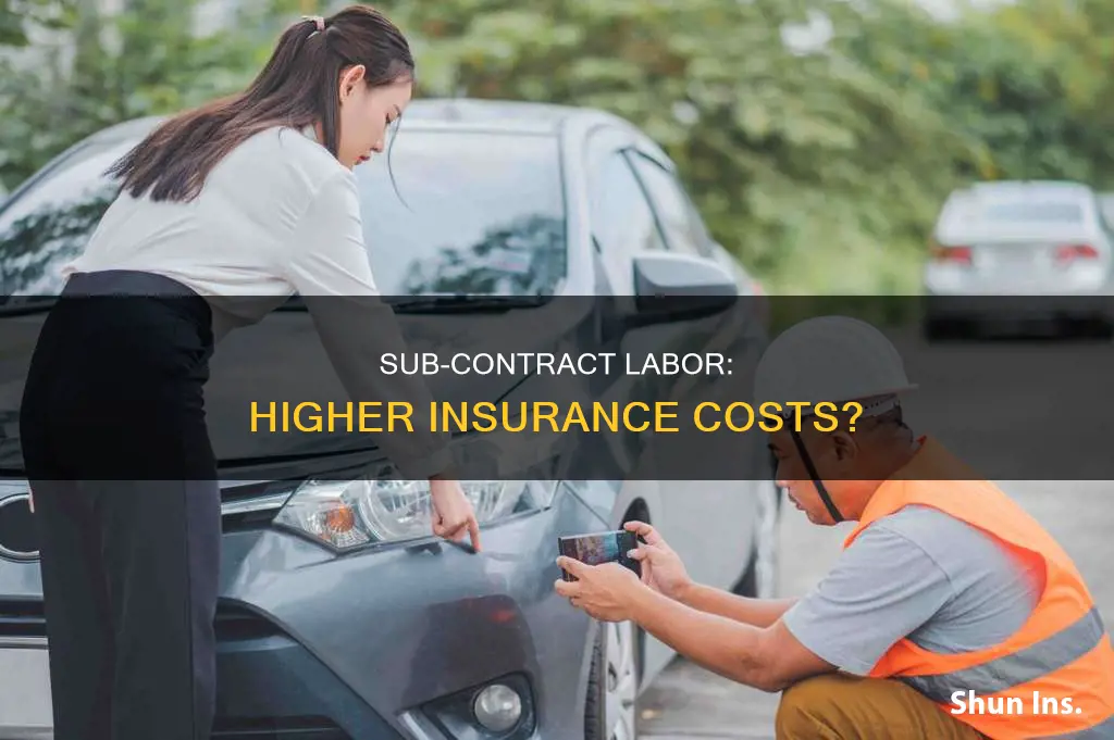 is insurance higher with sub contract labor
