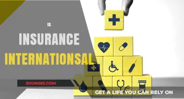 Is Insurance Truly International? Exploring Global Coverage and Limitations