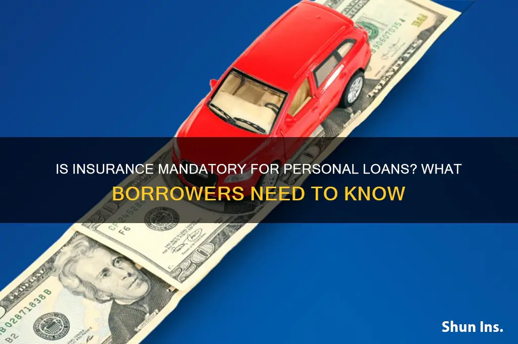 is insurance is mandatory for personal loan