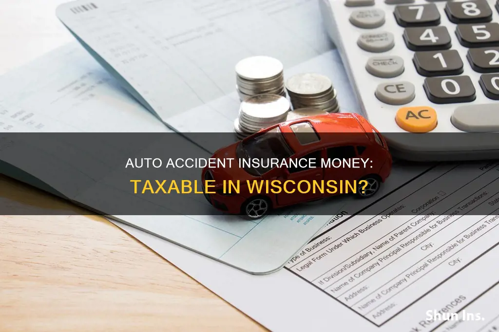 is insurance money from an auto accident taxable in Wisconsin