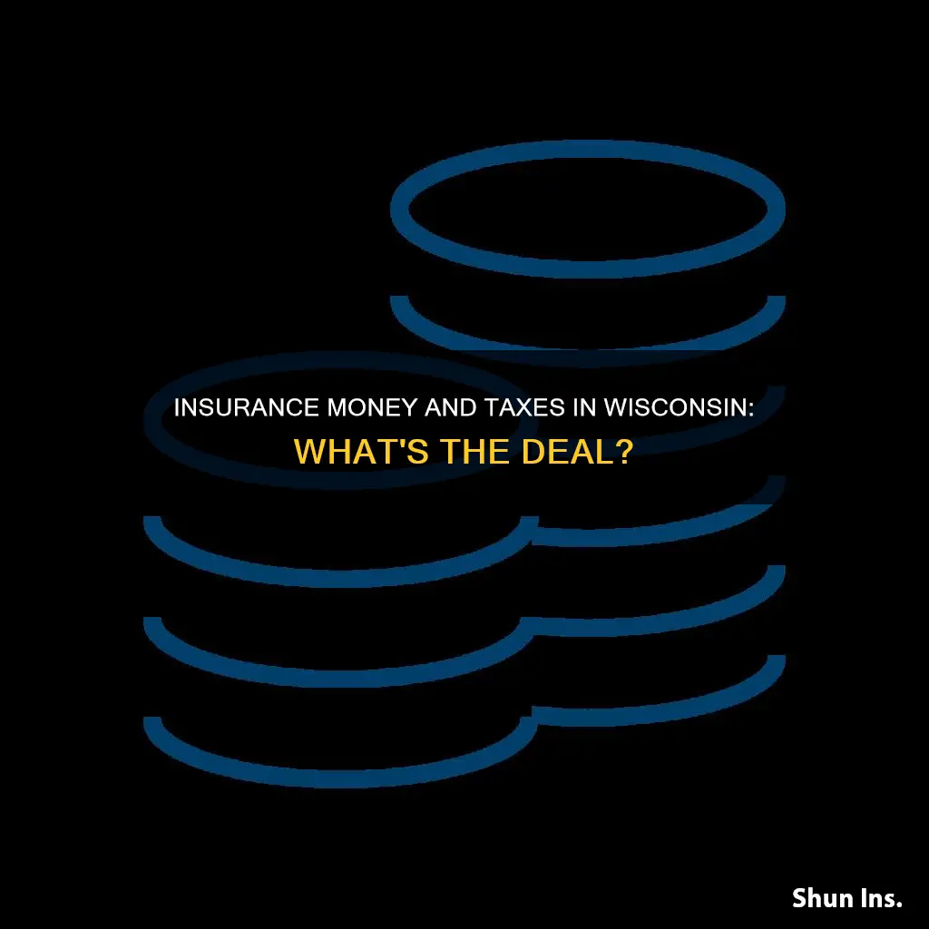 is insurance money taxable in Wisconsin
