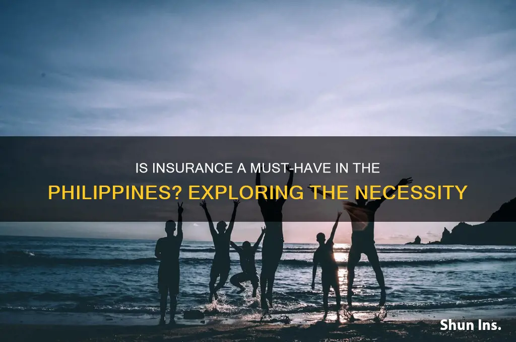is insurance necessary for philippines
