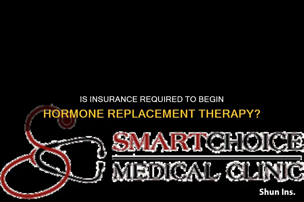is insurance necessary to start hrt