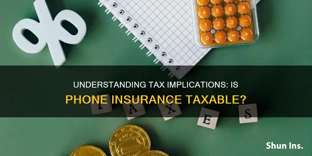 is insurance on cell phones taxable