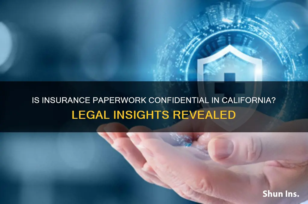 is insurance paperwork confidential in california