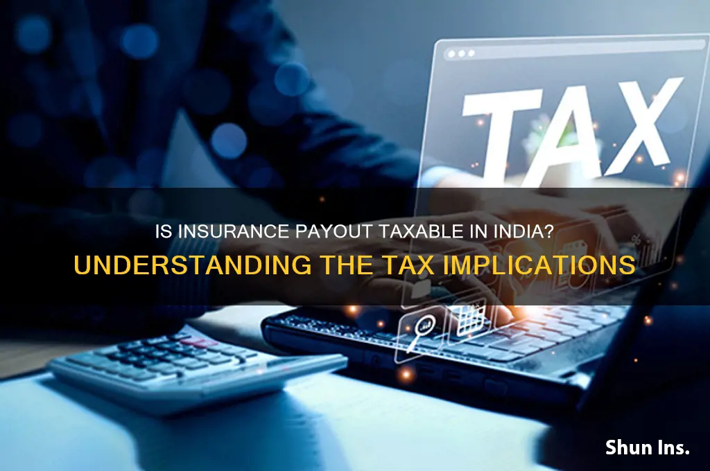 is insurance payout taxable in india
