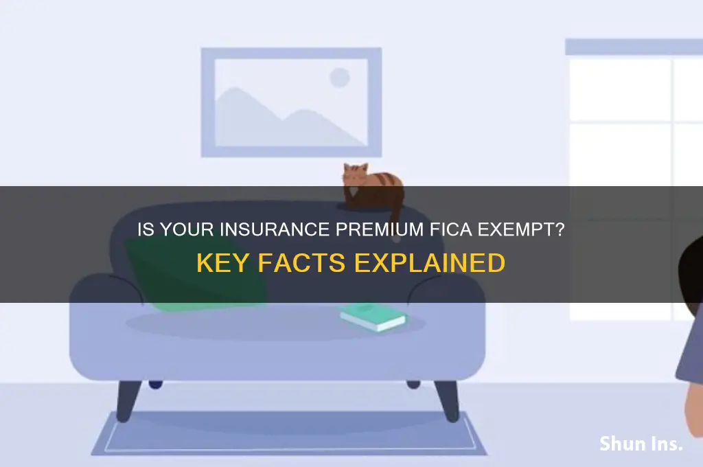 is insurance prenmium fica exempt