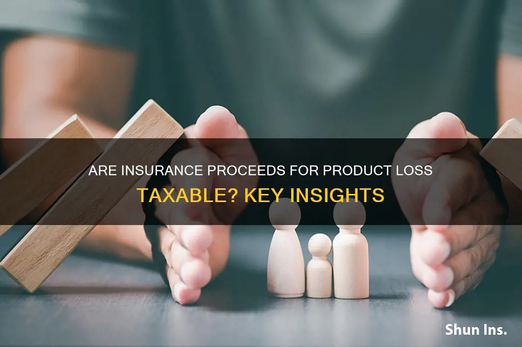 is insurance proceeds from product loss taxable