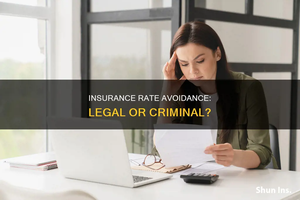 is insurance rate avoidance illegal