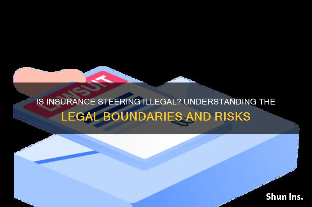 is insurance steering illegal