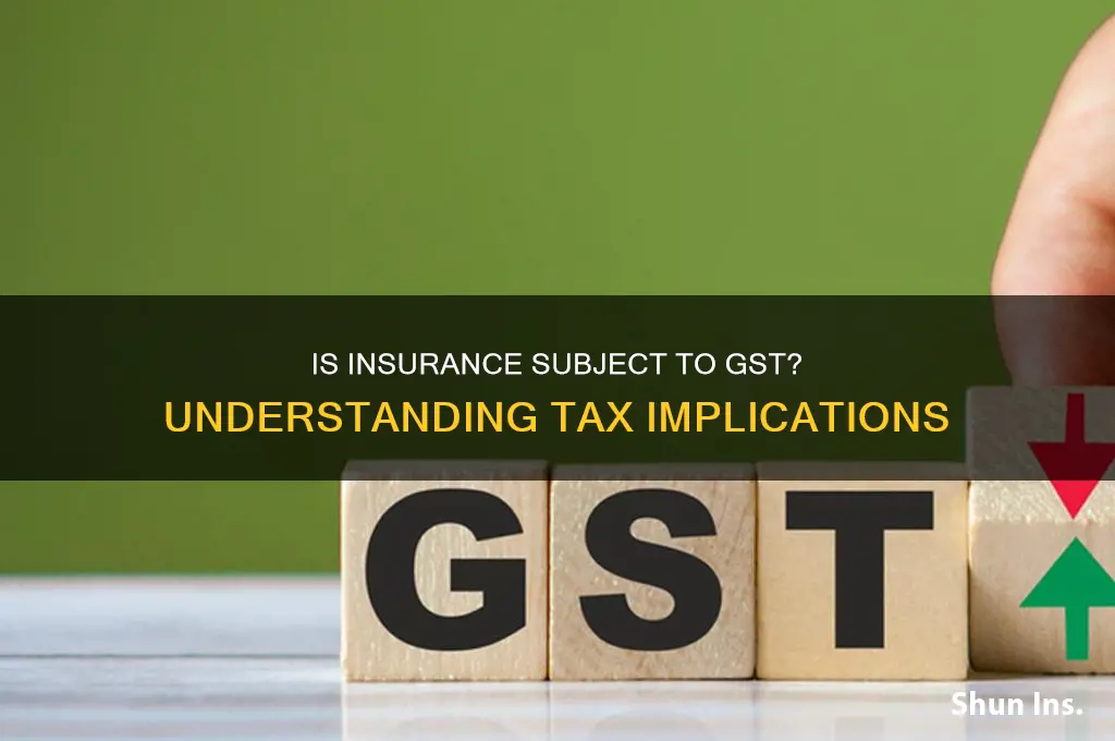 is insurance subject to gst