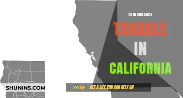 Is Insurance Taxable in California? Understanding State Tax Implications