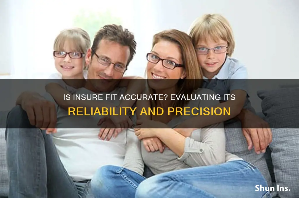 is insure fit accurate