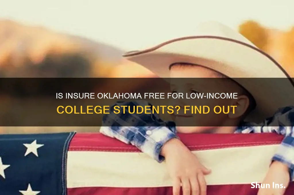 is insure oklahoma free for low income college students