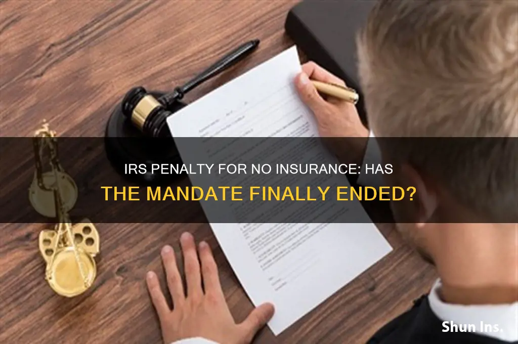 is irs penalty for no insurance ended