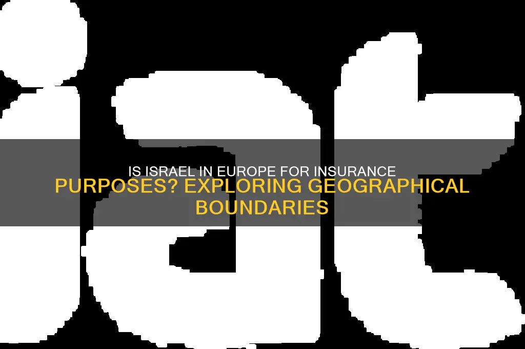 is israel in europe for insurance
