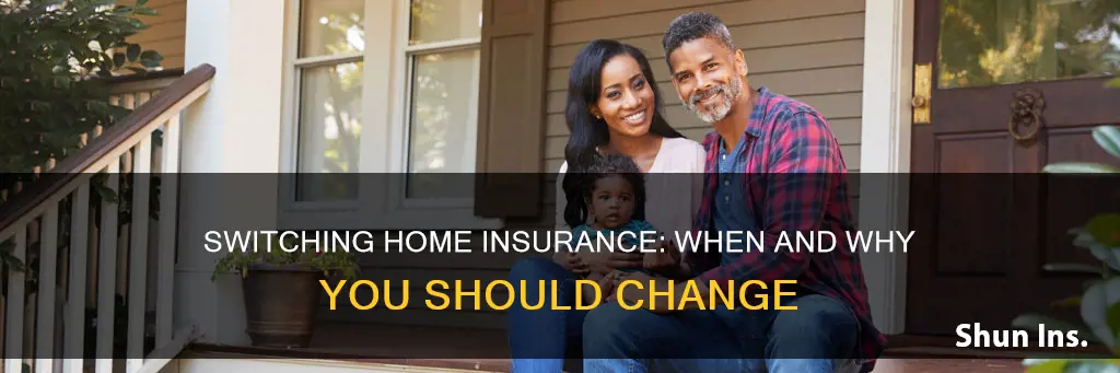 is it a good idea to change homeowners insurance