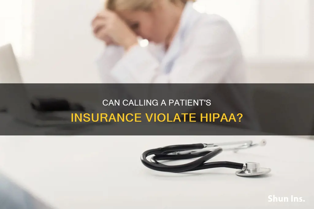 is it a hipaa violation to call a patients insurance