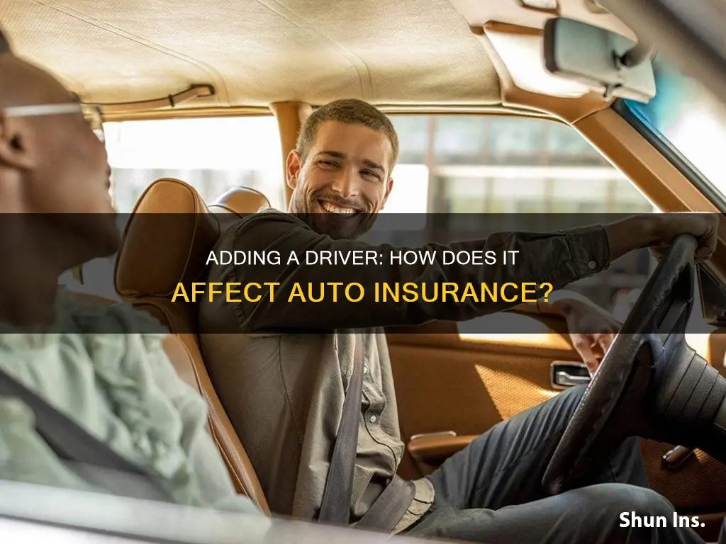 is it bad to add a driver to auto insurance