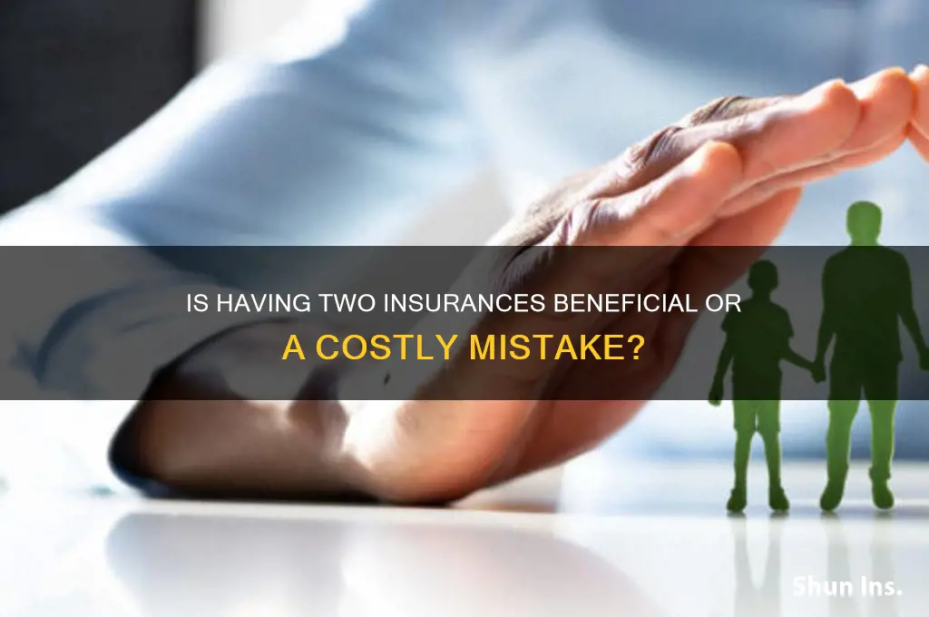 is it bad to have two insurances