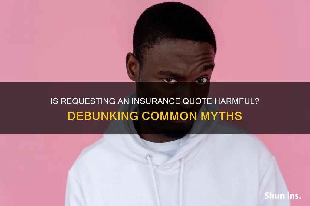 is it bad to request an insurance quote