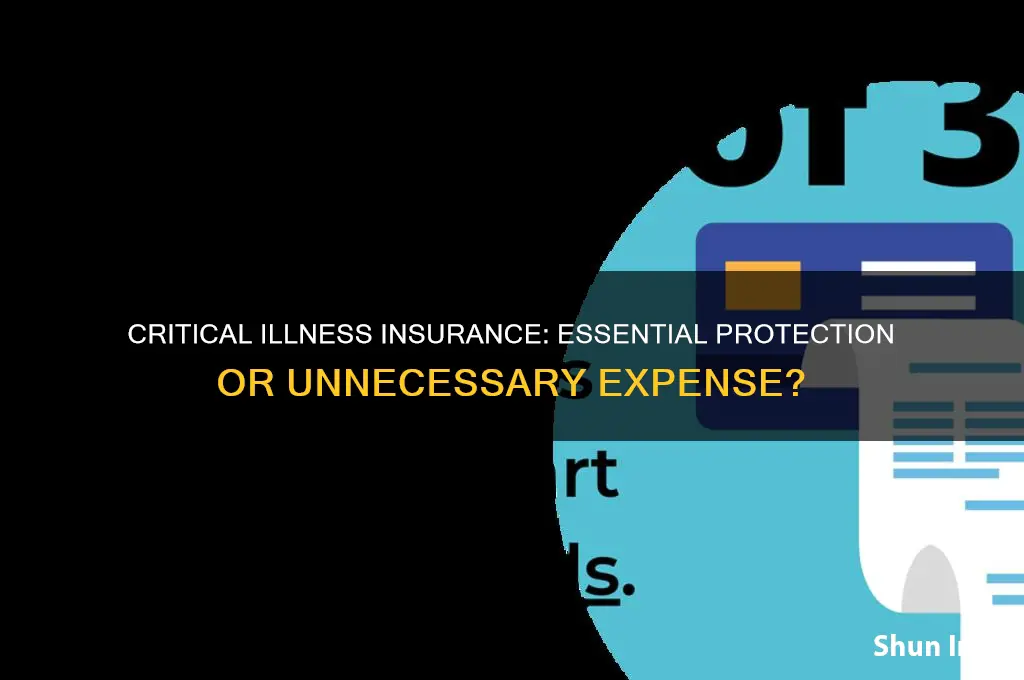 is it beneficial to have critical illness insurance