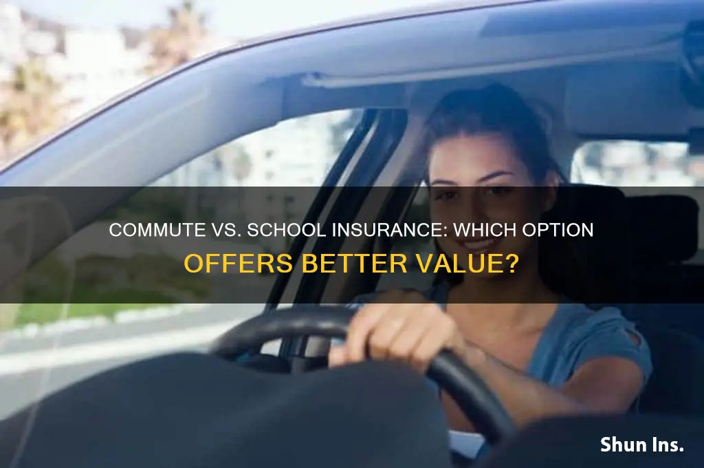 is it better commute or school insurance