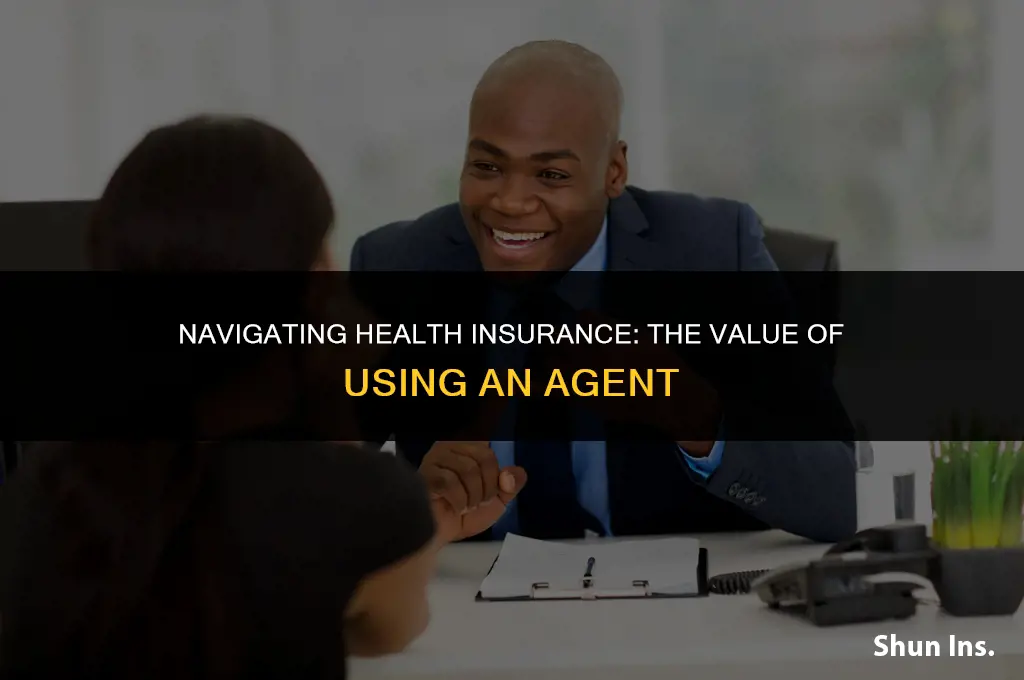 is it better to go through an insurance agent health