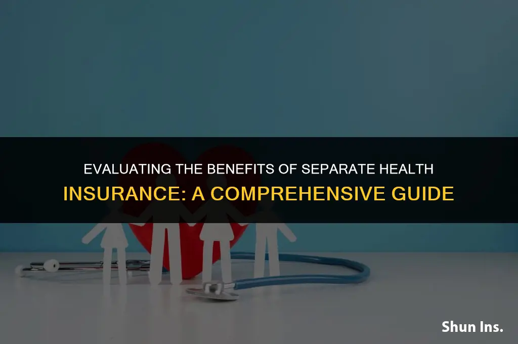 is it better to have separate health insurance