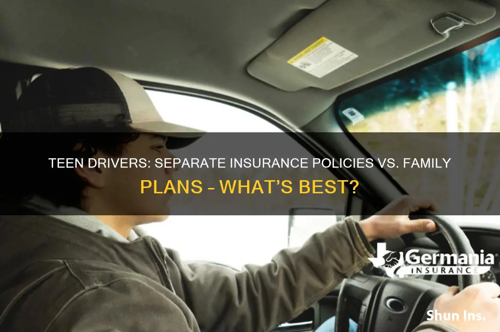 is it better to have teenager on separate insurance