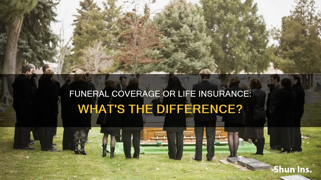 is it better to say funeral coverage or life insurance