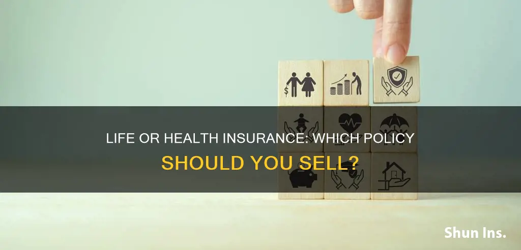 is it better to sell life or health insurance