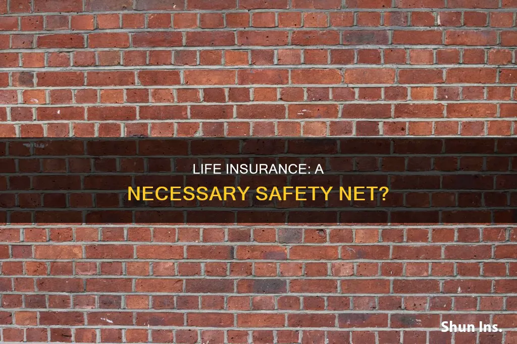 is it compulsory to have life insurance