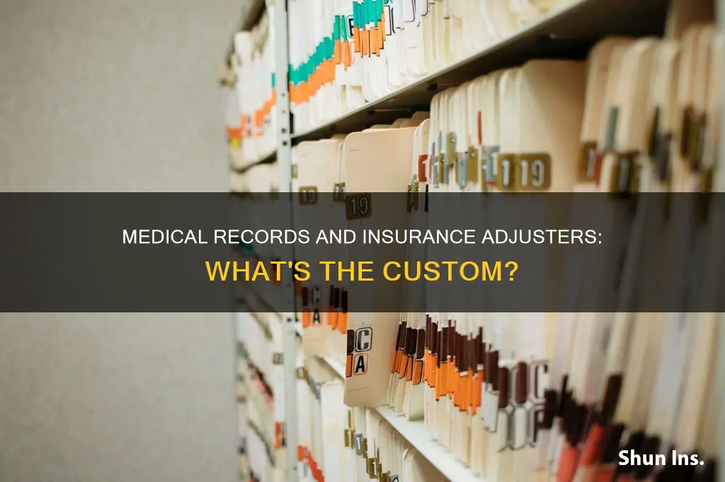 is it customary for insurance adjuster to request medical records