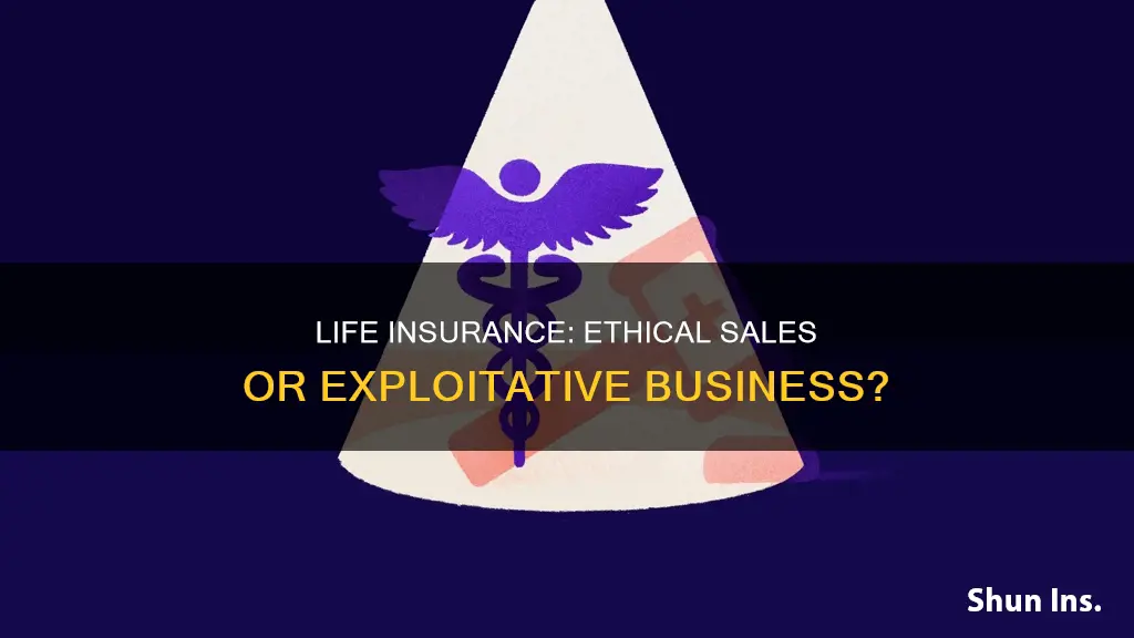 is it ethical to sell life insurance