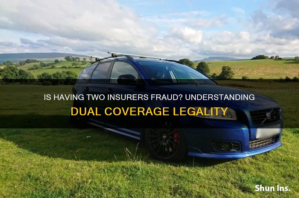 is it fraud to have two insurers